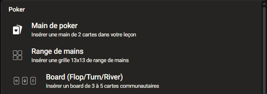Section Poker du menu d'insertion : trois blocs spécifiques propres à Pokerlines — Main de poker (2 cartes), Range de mains (grille 13×13), Board (Flop/Turn/River) (3 à 5 cartes communautaires).