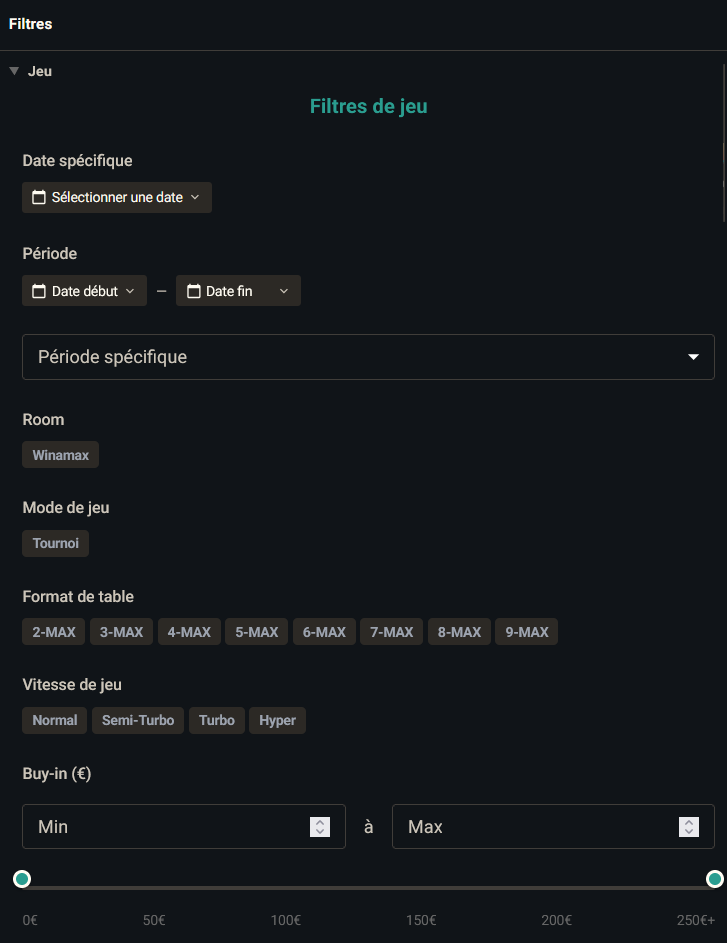 Section Jeu du panneau Filtres avancés : champs de date avec raccourcis, sélecteur de format, bornes min/max de buy-in, sélection de room.